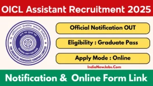 OICL Assistant Recruitment 2025