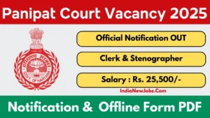 Panipat Court Recruitment 2025 Clerk and Stenographer Notification And Application Form