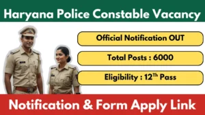 Haryana Police Constable Vacancy 2025: Notificaiton PMT, PST Full Details