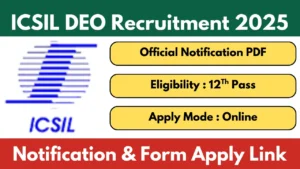 ICSIL DEO Recruitment 2025 Notification Apply Online Form