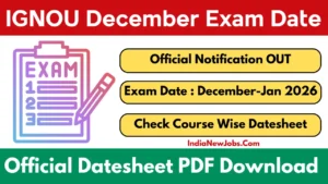 IGNOU December Exam Datesheet 2025 Notification PDF Download
