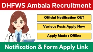 DHFWS Ambala Recruitment 2025 Notification And Application Form