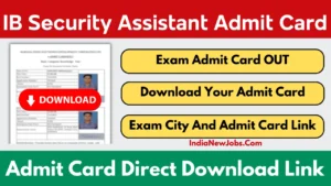 IB Security Assistant Admit Card 2025