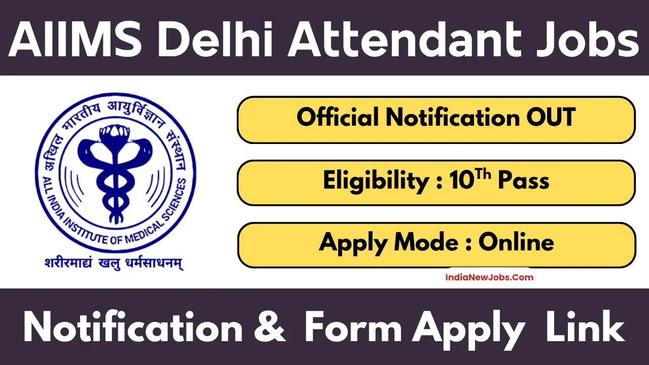 AIIMS Delhi Attendant Vacancy 2025
