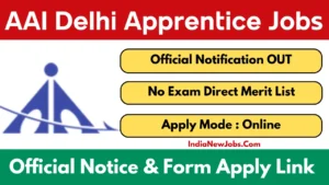 AAI Delhi Apprentice Recruitment 2025