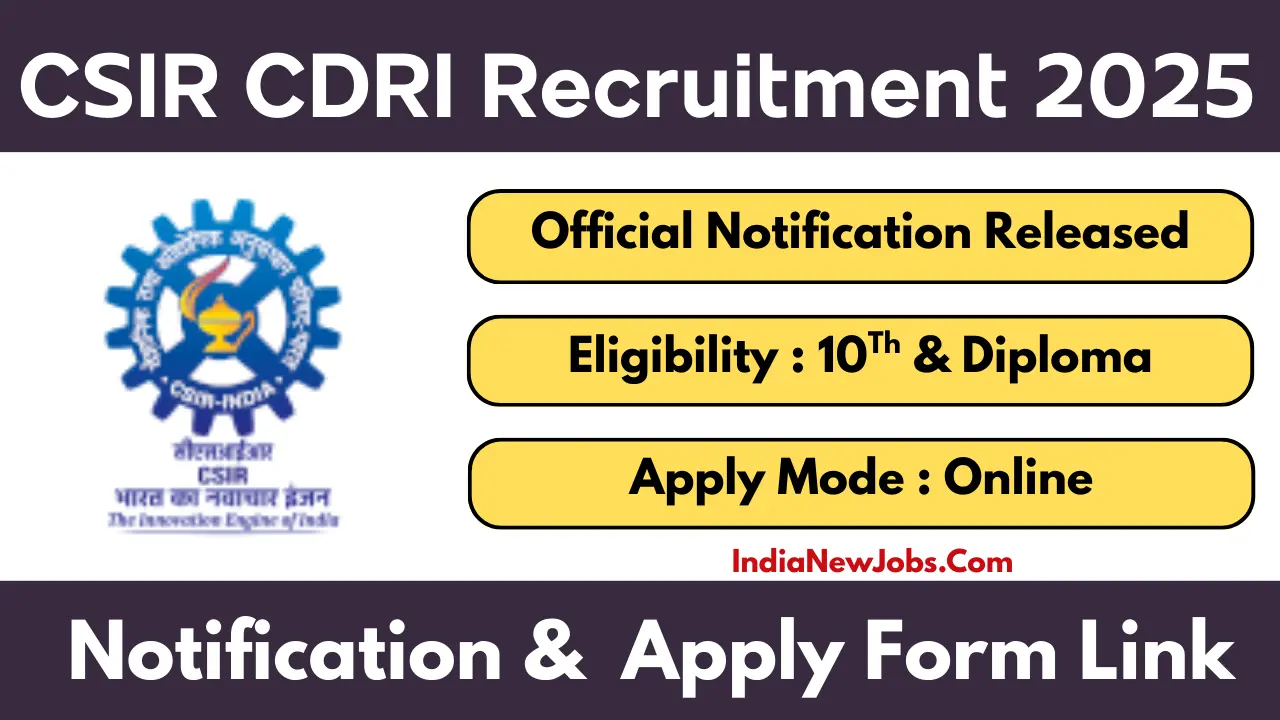CSIR CDRI Recruitment 2025 Technical Assistant and Technician Posts Notification, Online Form