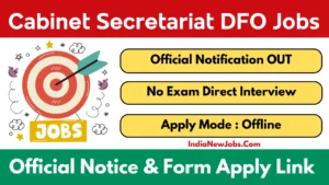 Cabinet Secretariat DFO Recruitment 2025