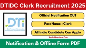DTIDC Clerk Recruitment 2025 Notification And Application Form