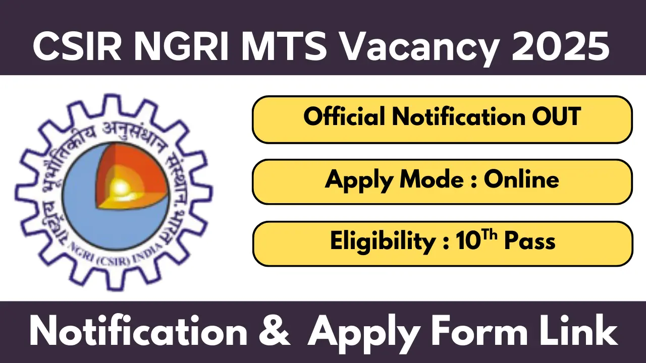 CSIR NGRI MTS Recruitment 2025 Notification OUT Apply Online 10Th Pass Jobs