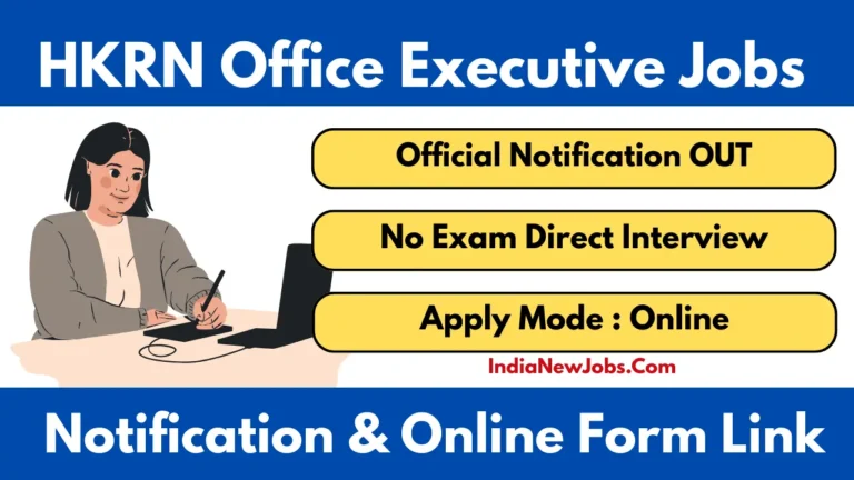 HKRN Office Executive Vacancy 2025 Notification And Apply Online Form