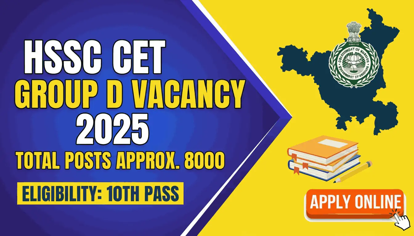 HSSC CET Group D Vacancy 2025 Notification Release Soon, Apply Online at hssc.gov.in