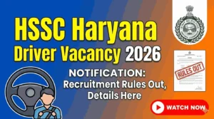 HSSC Haryana Driver Vacancy 2026 Notification Recruitment Rules Out, Detials Here