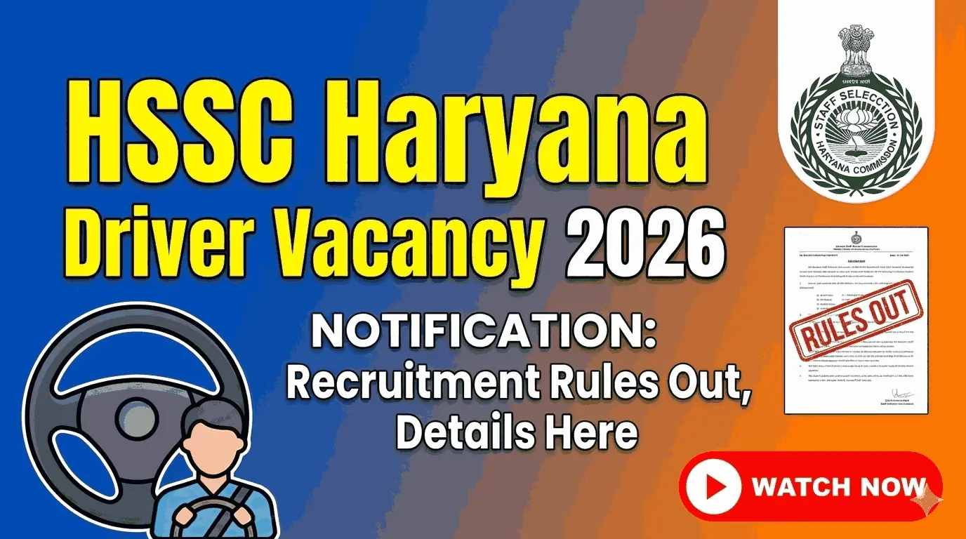 HSSC Haryana Driver Vacancy 2026 Notification Recruitment Rules Out, Detials Here