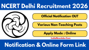 NCERT Recruitment 2025-26 Notification OUT For Non-Teaching 173 Group A, B, C Posts, Apply Online