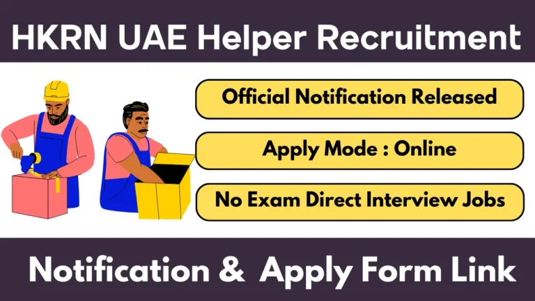 UAE Helper Jobs 2025 Through HKRN For 10Th Pass Apply Now
