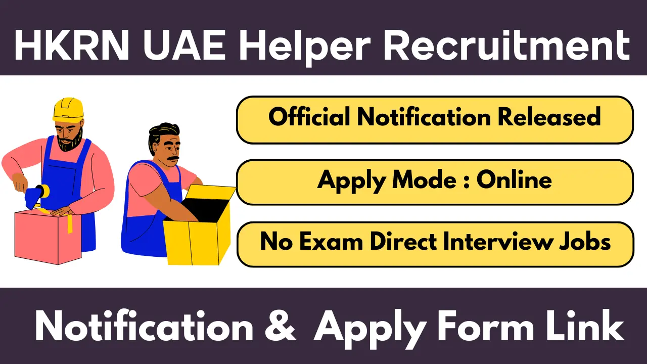 UAE Helper Jobs 2025 Through HKRN For 10Th Pass Apply Now