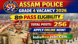 Assam Police Grade 4 Vacancy 2026 Notification And Apply Online Form