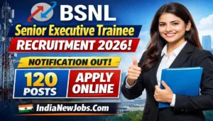 BSNL Senior Executive Trainee Recruitment 2026 Notification Out for 120 Posts Apply Online