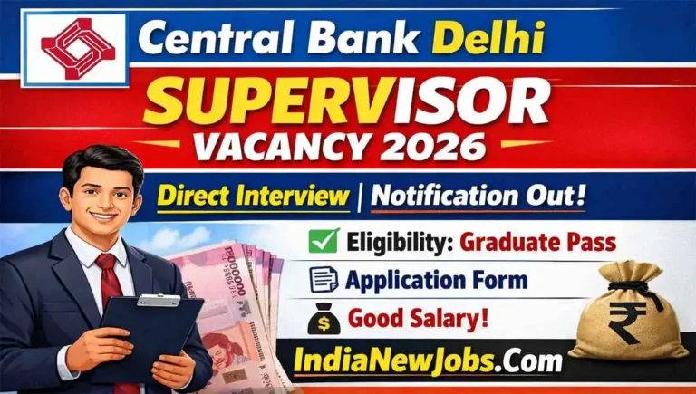 Central Bank Delhi Supervisor Vacancy 2026 II Direct Interview II Notification And Application Form