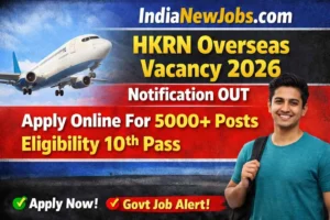 HKRN Overseas Vacancy 2026 Notification OUT Apply Online For 5000 Posts