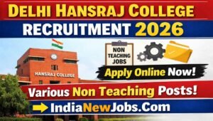 Hansraj College Recruitment 2026 Apply Online for Non Teaching Posts