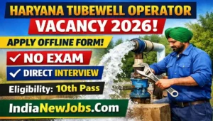 Haryana Tubewell Operator Vacancy 2026 Apply Offline Form