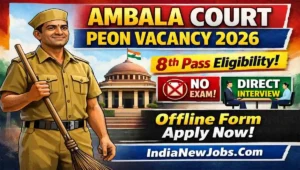 Ambala Court Peon Vacancy 2026 Notification And Offline Form