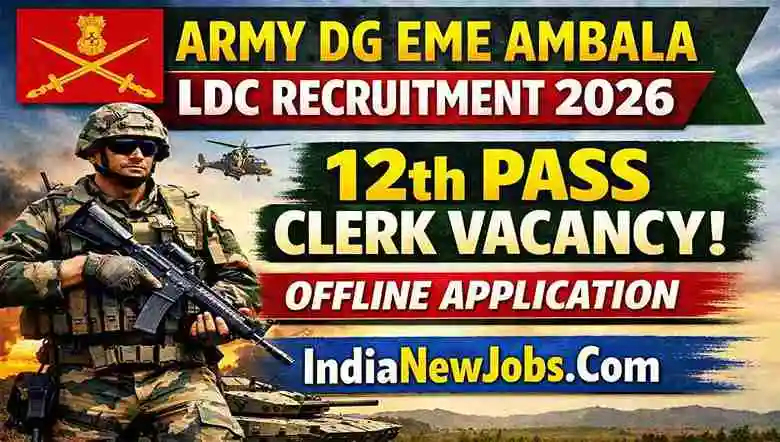 Army DG EME Ambala LDC Recruitment 2026 12th Pass Clerk Vacancy, Offline Application