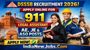 DSSSB Advt 012026 Recruitment 2026 – Apply Online for 911 Legal Assistant, AE, JE & ASO Posts