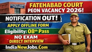 Fatehabad Court Peon Vacancy 2026 Application Form