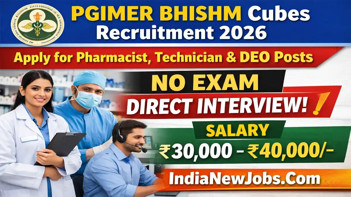 PGIMER BHISHM Cubes Recruitment 2026 – Apply for Pharmacist, Technician & DEO Posts