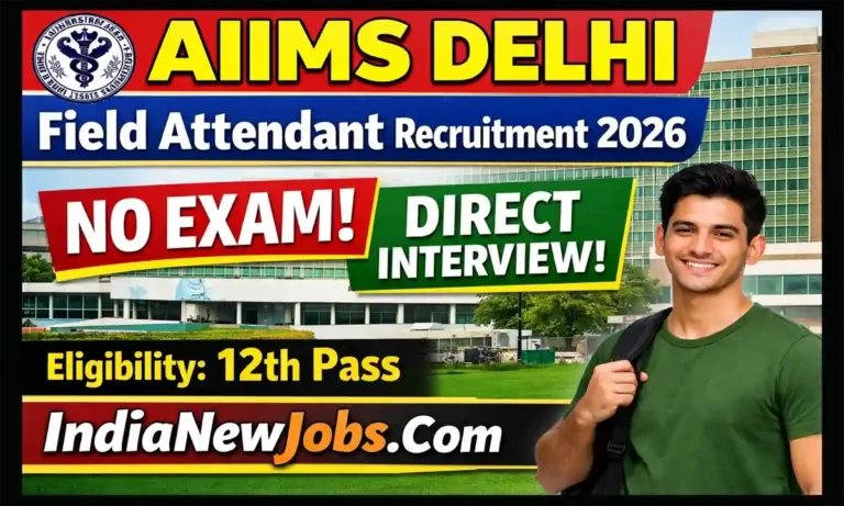AIIMS Delhi Field Attendant Recruitment 2026