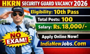 HKRN Security Guard Vacancy 2026 Notification And Apply Online Form