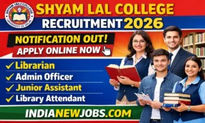 Shyam Lal College Recruitment 2026