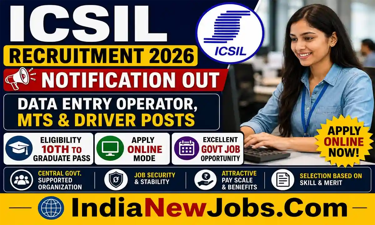 ICSIL Recruitment 2026