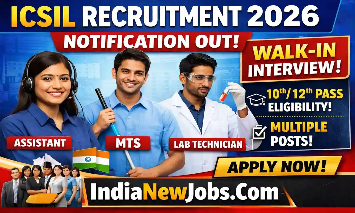 ICSIL Recruitment 2026