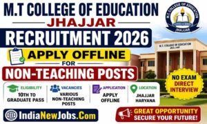 M.T College of Education Jhajjar Recruitment 2026