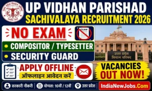 UP Vidhan Parishad Sachivalaya Recruitment 2026 Offline Form