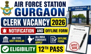 Air Force Station Gurgaon Clerk Vacancy 2026