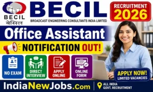 BECIL Office Assistant Recruitment 2026