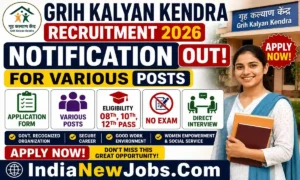 Grih Kalyan Kendra Delhi Recruitment 2026