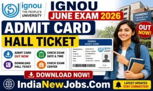 IGNOU June Exam Admit Card 2026 Hall Ticket Download