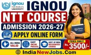 IGNOU NTT Course Admission 2026 Apply Online Form