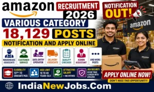 Amazon Recruitment 2026 Various Category 18,129 Posts Notification And Apply Online