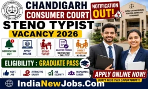 Chandigarh Consumer Court Steno Typist Vacancy 2026