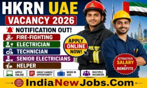 HKRN UAE Vacancy 2026 Notification OUT For Fire-Fighting, Electrician, Technician, Senior Electricians, Helper Posts Apply Online