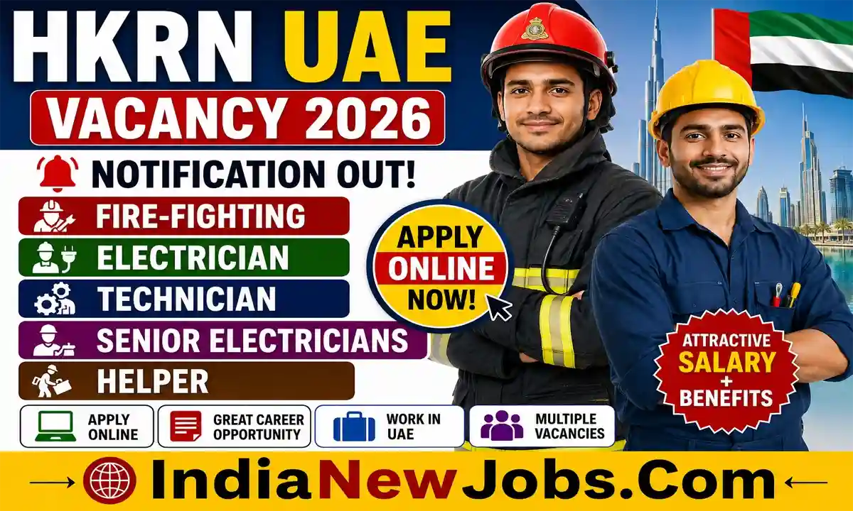HKRN UAE Vacancy 2026 Notification OUT For Fire-Fighting, Electrician, Technician, Senior Electricians, Helper Posts Apply Online