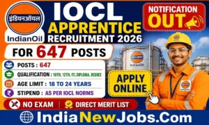 IOCL Apprentice Recruitment 2026 Notification Out for 647 Posts, Apply Online