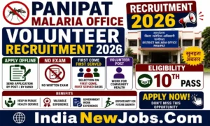 Panipat Malaria Office Volunteer Vacancy 2026