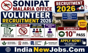 Sonipat Malaria Office Volunteer Vacancy 2026 – Apply Offline